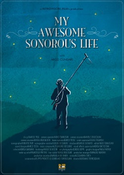 Locandina del film 'My awesome sonorous life' di Davide Torreggiani
